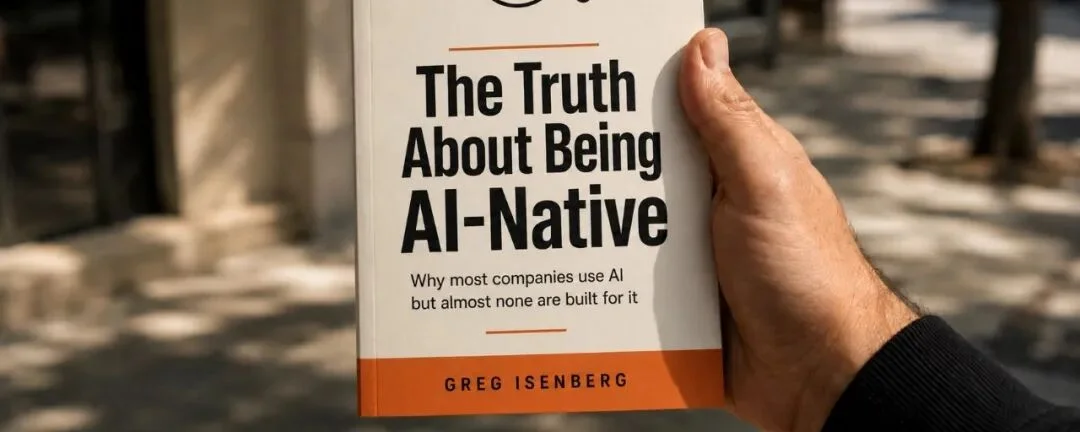 你的公司在“用AI”,还是真正AI原生?Greg说:全球也就